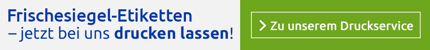 Frischesiegeletiketten drucken lassen