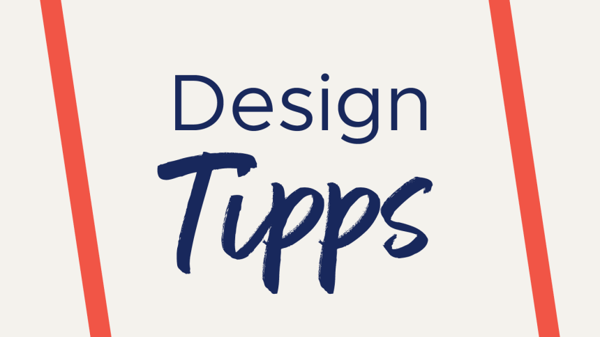 Design Tipps