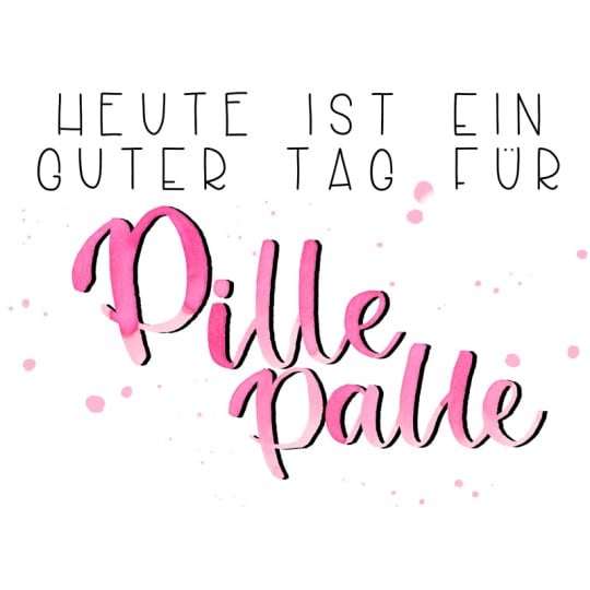 Heute_ist_ein_guter_Tag_für Pille Palle Sticker