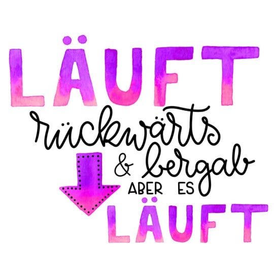 Laeuft_rueckwaertsund bergab aber es läuft