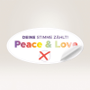 Bedruckter Wahl-Aufkleber oval mit der Aufschrift "Deine Stimme zählt" Peace & Love".